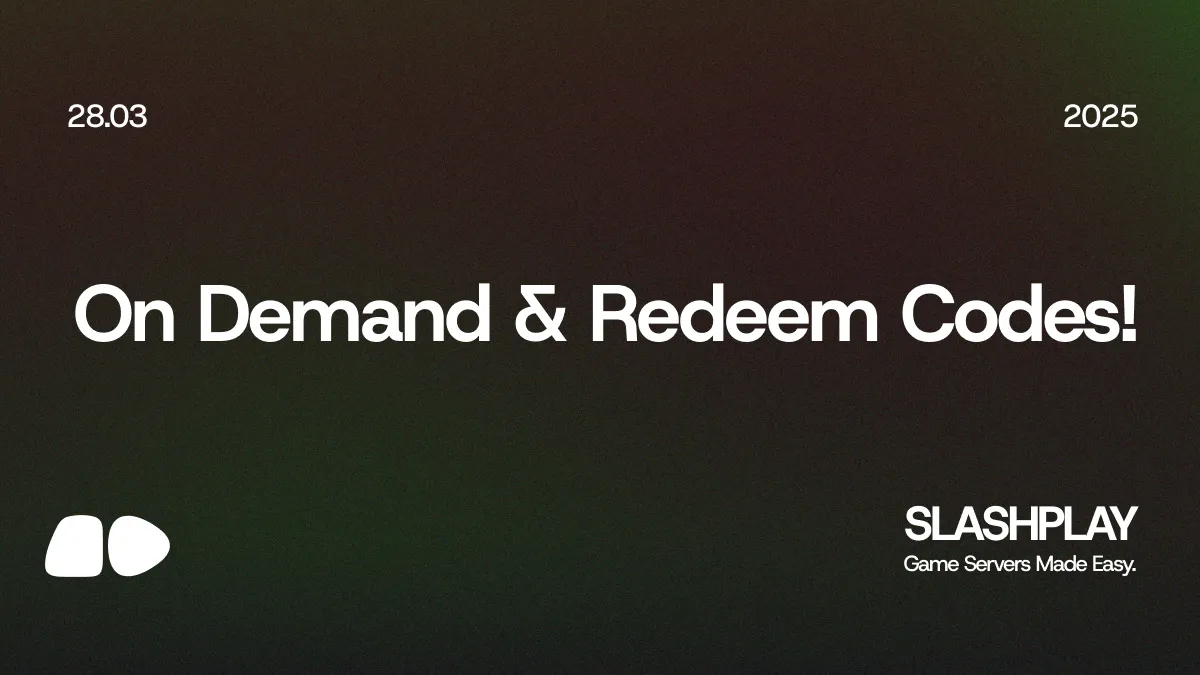 Meet SLASHPLAY's New Pricing: On-Demand Servers & Redeem Codes